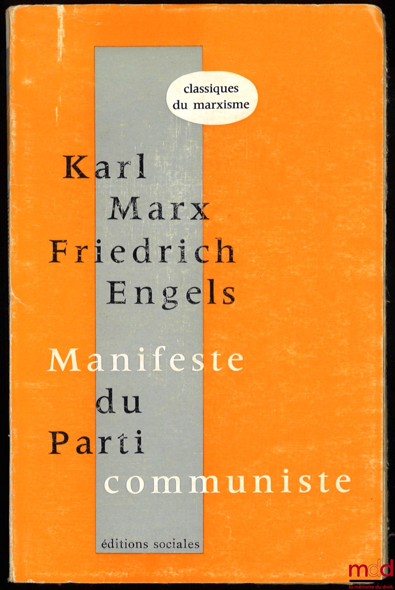 MARX (Karl) et ENGELS (Friedrich) – MANIFESTE DU PARTI COMMUNISTE et Préfaces du “Manifeste”, introduction de Jean Bruhat ; vol. préparé par M. Tailleur, coll. Classiques du marxisme