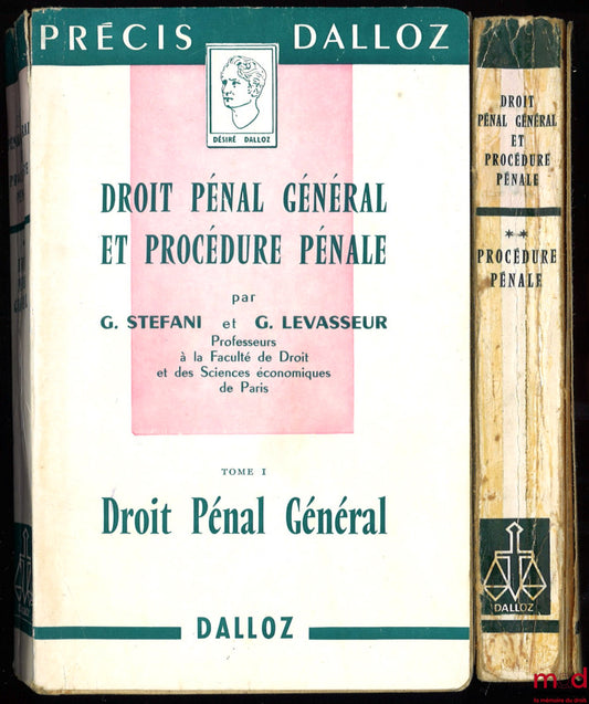 STEFANI (Gaston) and LEVASSEUR (Georges) – GENERAL CRIMINAL LAW AND CRIMINAL PROCEDURE, vols. I and II, Dalloz Concise Series