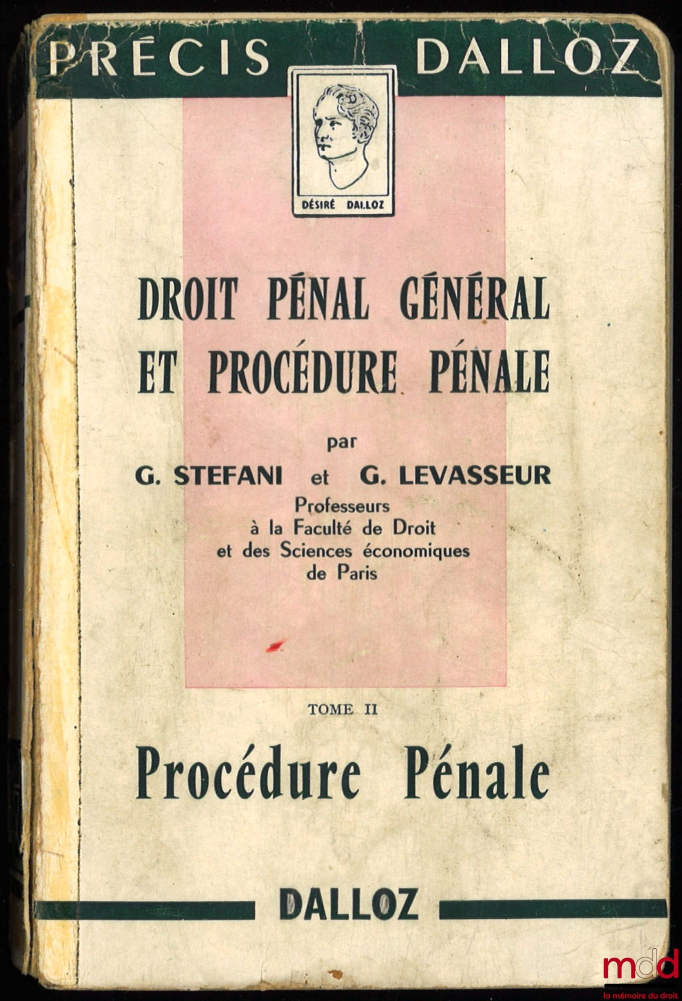 STEFANI (Gaston) and LEVASSEUR (Georges) – GENERAL CRIMINAL LAW AND CRIMINAL PROCEDURE, vols. I and II, Dalloz Concise Series