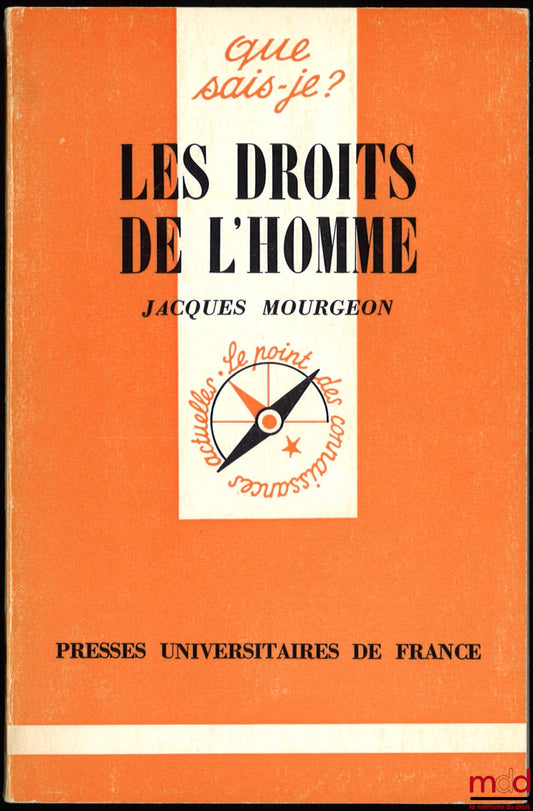 MOURGEON (Jacques) – LES DROITS DE L’HOMME, coll. Que sais-je ?