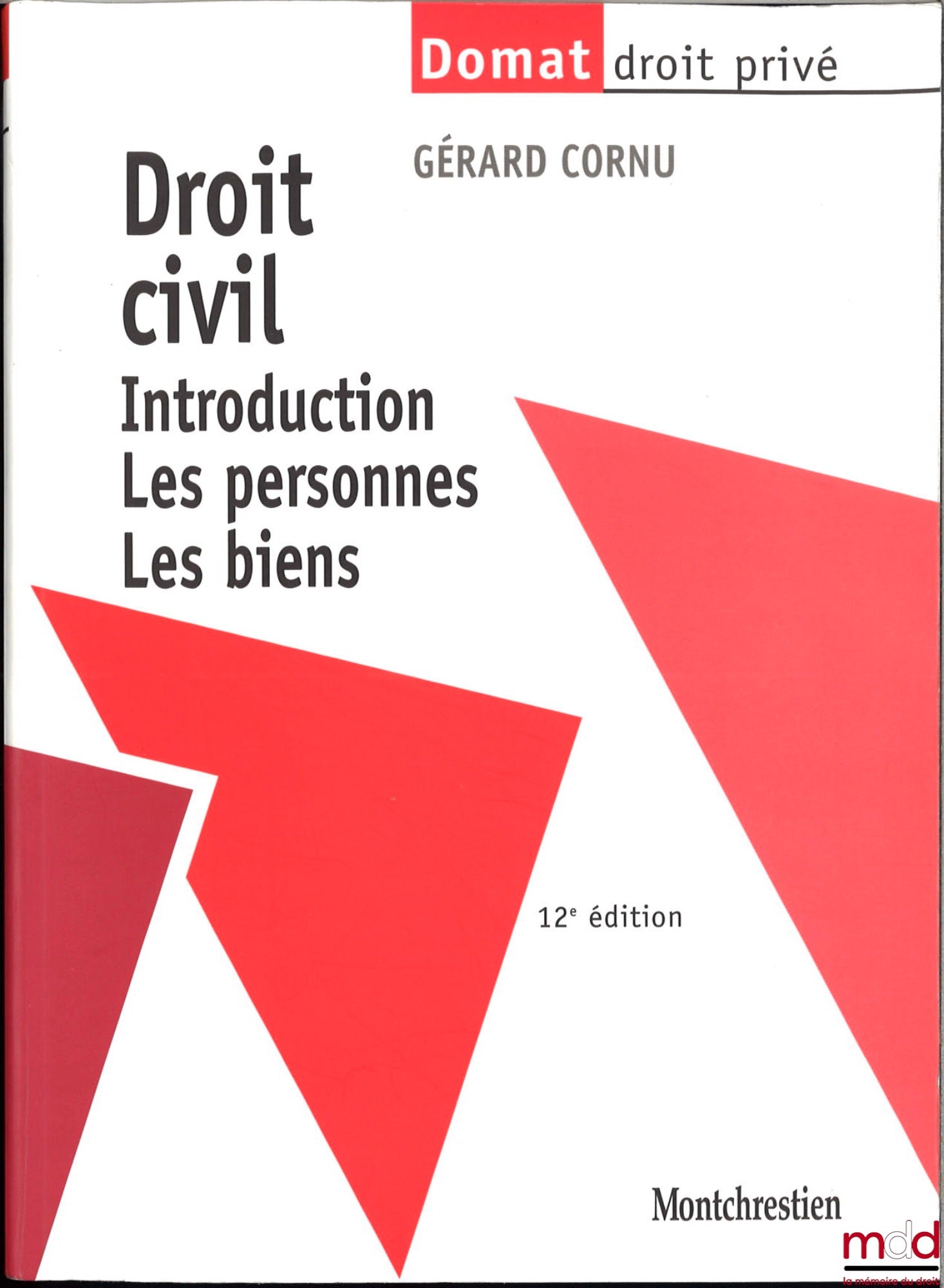 CORNU (Gérard) – DROIT CIVIL, Introduction, les personnes, les biens