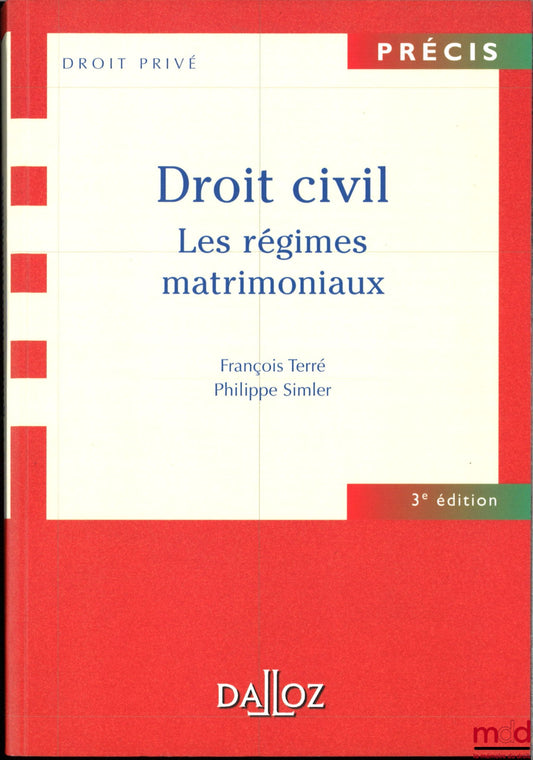 TERRÉ (François), SIMLER (Philippe) – DROIT CIVIL, LES RÉGIMES MATRIMONIAUX