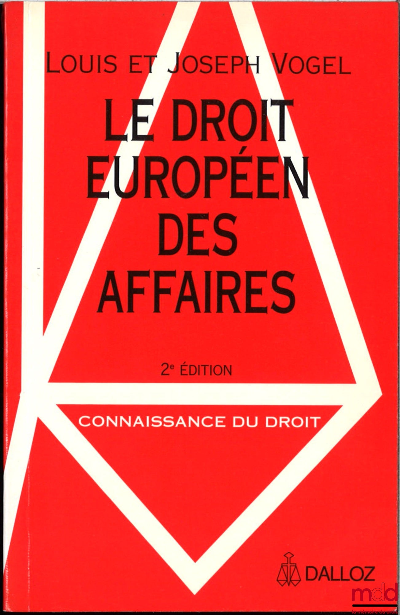 VOGEL (Louis) – LE DROIT EUROPÉEN DES AFFAIRES