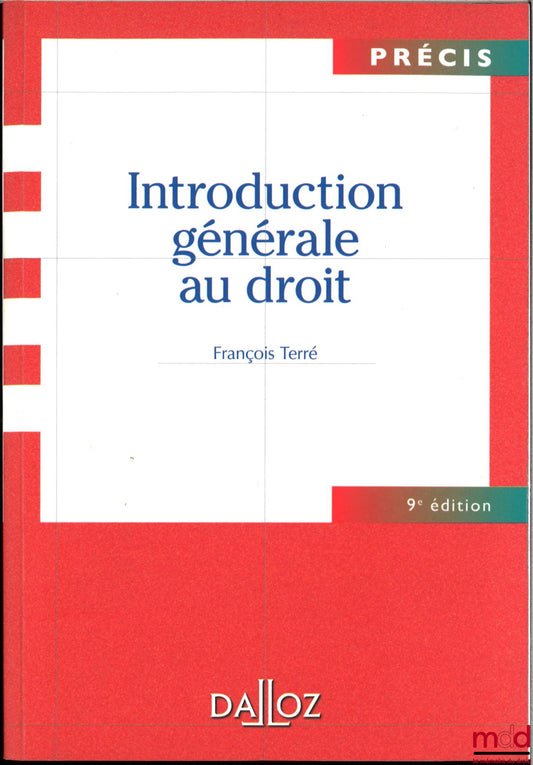 TERRÉ (François) – INTRODUCTION GÉNÉRALE AU DROIT, 9e éd.