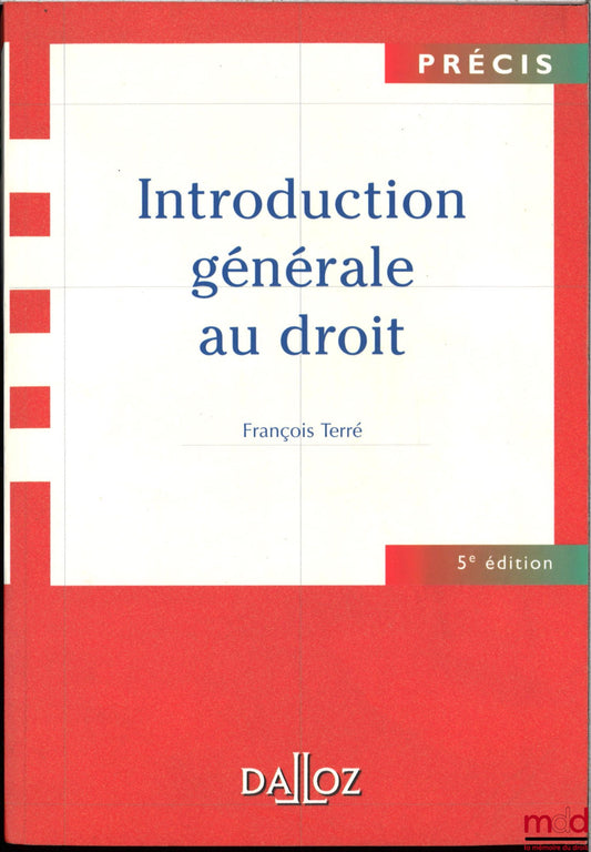 TERRÉ (François) – INTRODUCTION GÉNÉRALE AU DROIT, 5e éd.