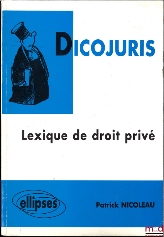 NICOLEAU (Patrick) – DICOJURIS, lexique de droit privé