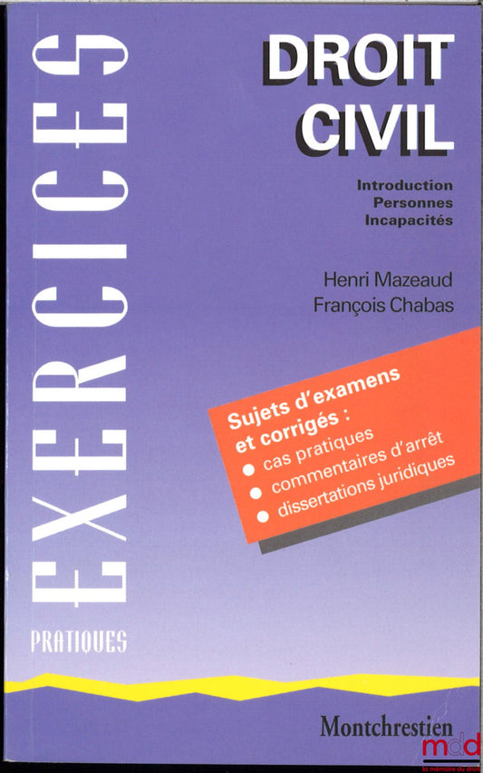 MAZEAUD (Henri), CHABAS (François) – CIVIL LAW, Introduction, persons, incapacities