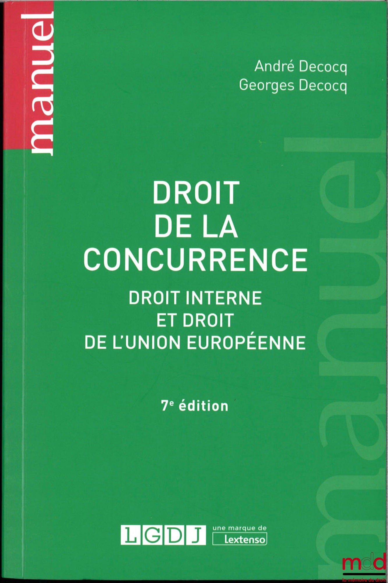 DECOCQ (André) – COMPETITION LAW, domestic law and European Union law, 7th ed.
