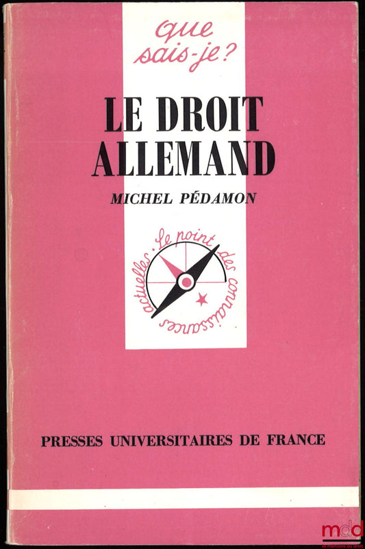 PEDAMON (Michel) – LE DROIT ALLEMAND, coll. Que sais-je ?
