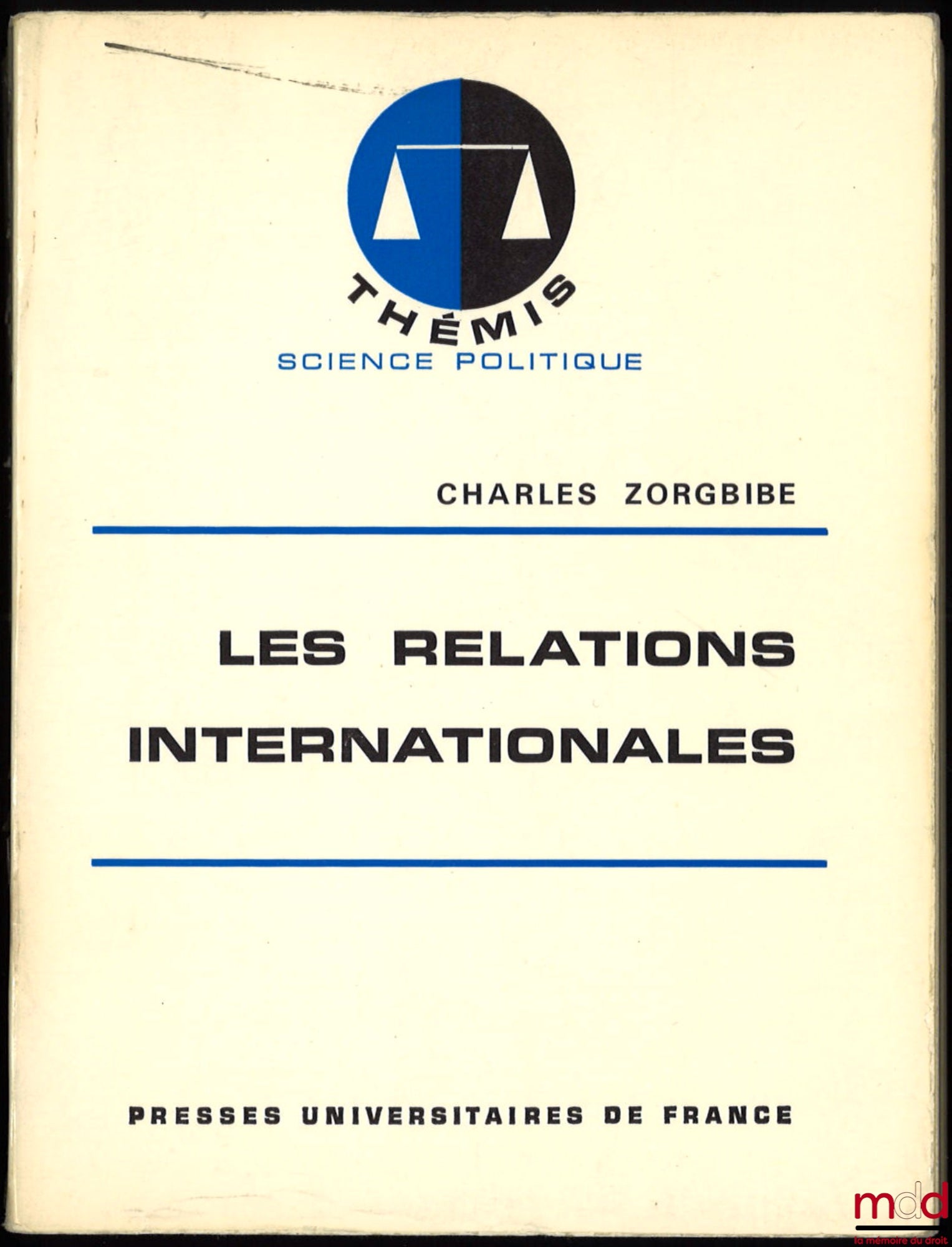 ZORGBIBE (Charles) – LES RELATIONS INTERNATIONALES, coll. Thémis / Science politique