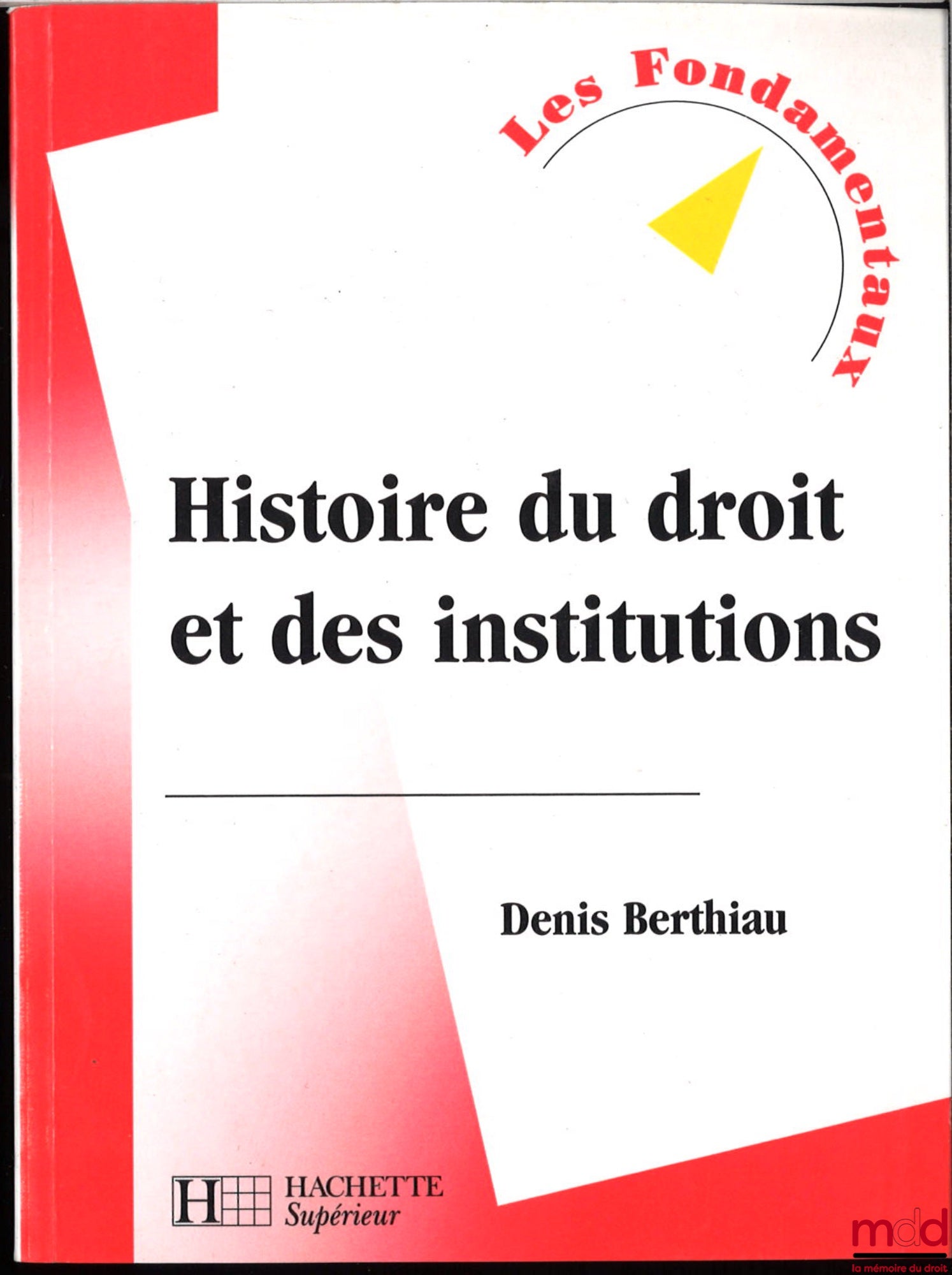 BERTHIAU (Denis) – HISTOIRE DU DROIT ET DES INSTITUTIONS