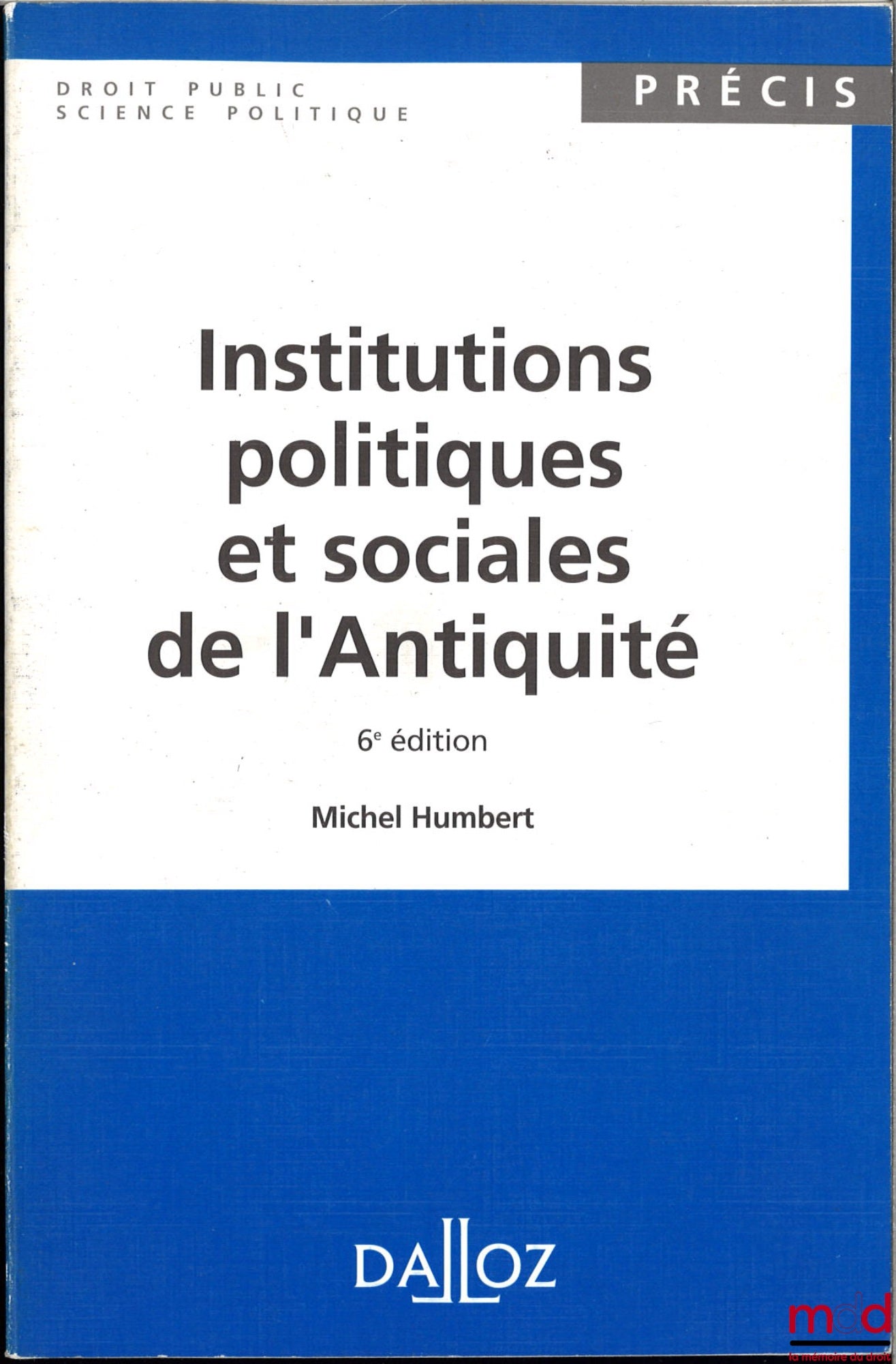 HUMBERT (Michel) – INSTITUTIONS POLITIQUES ET SOCIALES DE L'ANTIQUITÉ