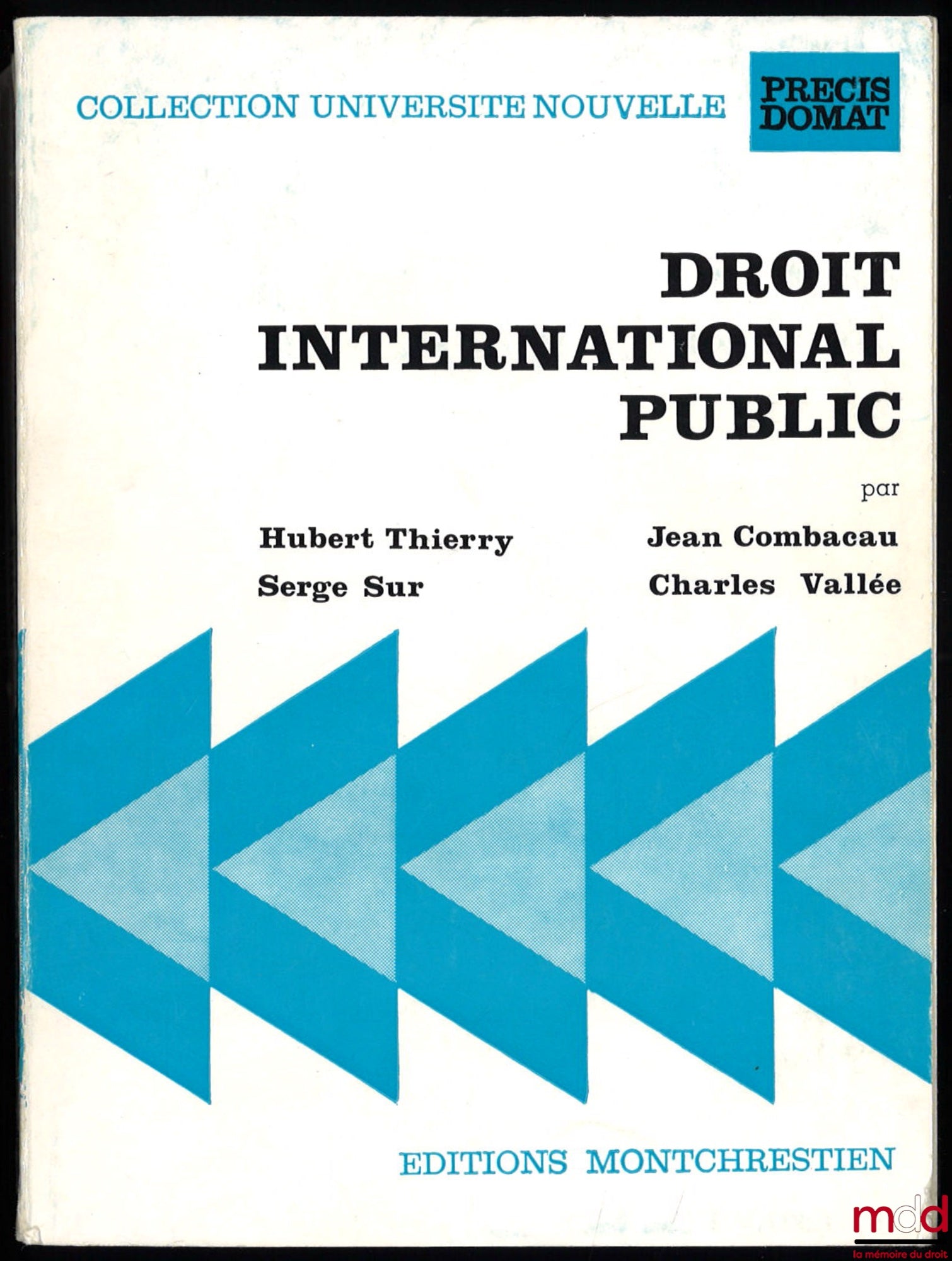THIERRY (Hubert), COMBACAU (Jean), SUR (Serge) et VALLÉE (Charles) – DROIT INTERNATIONAL PUBLIC, 3ème éd., Coll. Précis Domat
