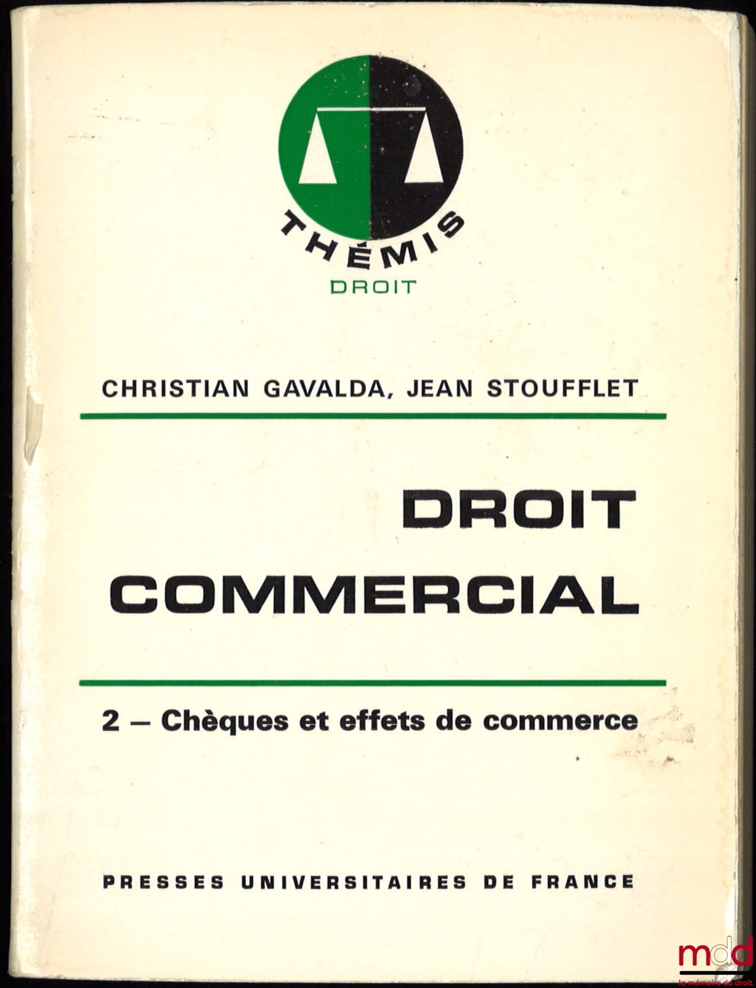 GAVALDA (Christian) et STOUFFLET (Jean) – DROIT COMMERCIAL, t. 2 : CHÈQUES ET EFFETS DE COMMERCE, coll. Thémis / Droit