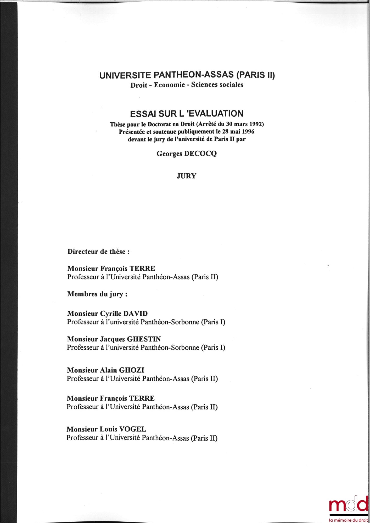 [Thèse non publiée], DECOCQ (Georges) – ESSAI SUR L’ÉVALUATION, Thèse pour le Doctorat en Droit (Arrêté du 30 mars 1992) présentée et soutenue publiquement le 28 mai 1996 devant le jury de l’Université Paris II, sous la direction de François Terré, Membre