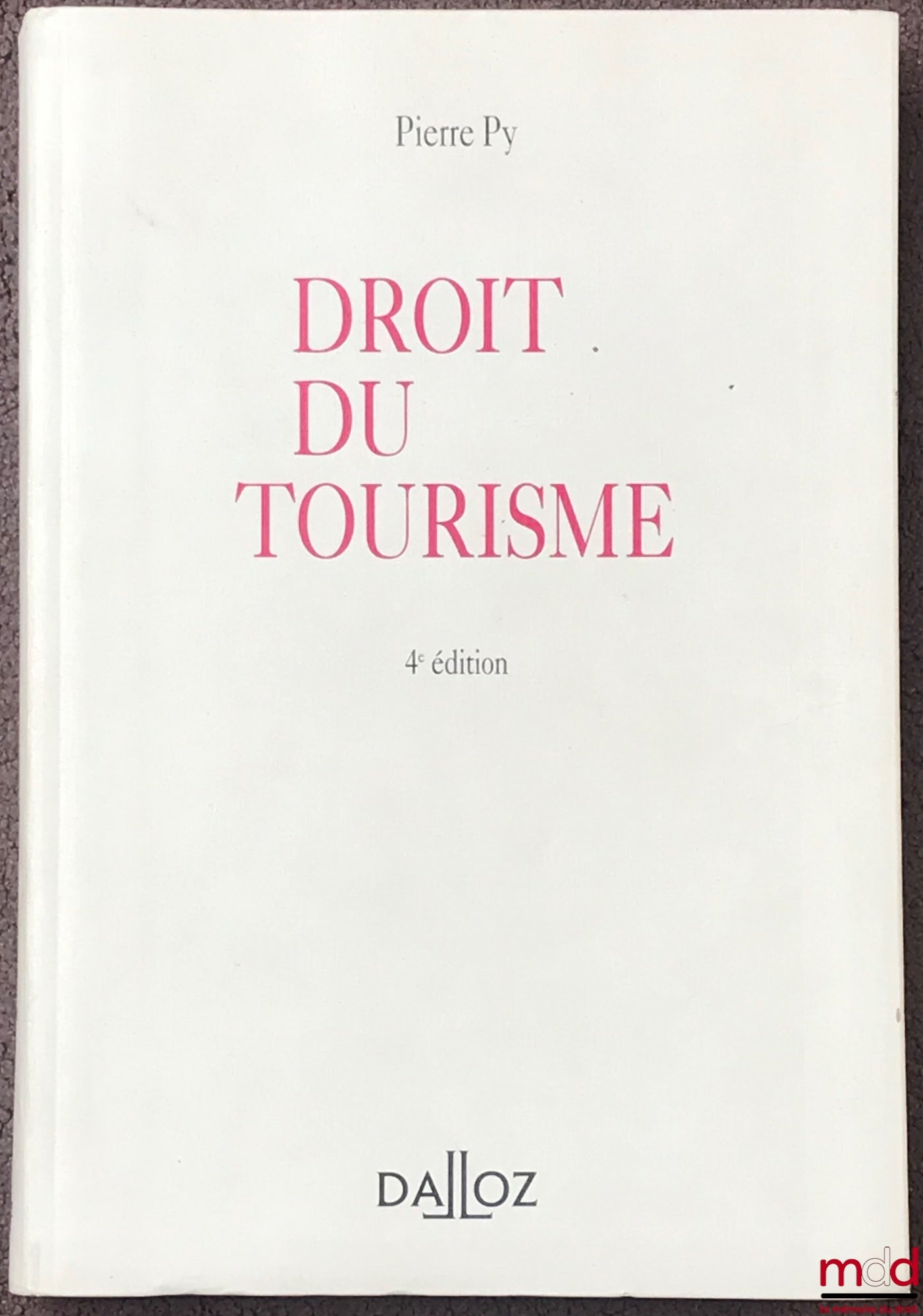 PY (Pierre) – TOURISM LAW, 4th ed., Preface by Jean Boulouis