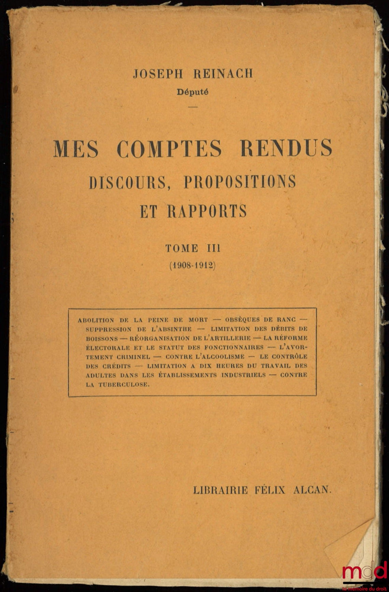 REINACH (Joseph) – MES COMPTES RENDUS. DISCOURS, PROPOSITIONS ET RAPPORTS, t. I (1889-1893) et t. III (1908-1912)