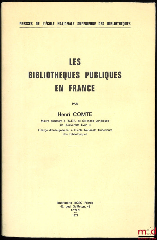 COMTE (Henri) – LES BIBLIOTHÈQUES PUBLIQUES EN FRANCE