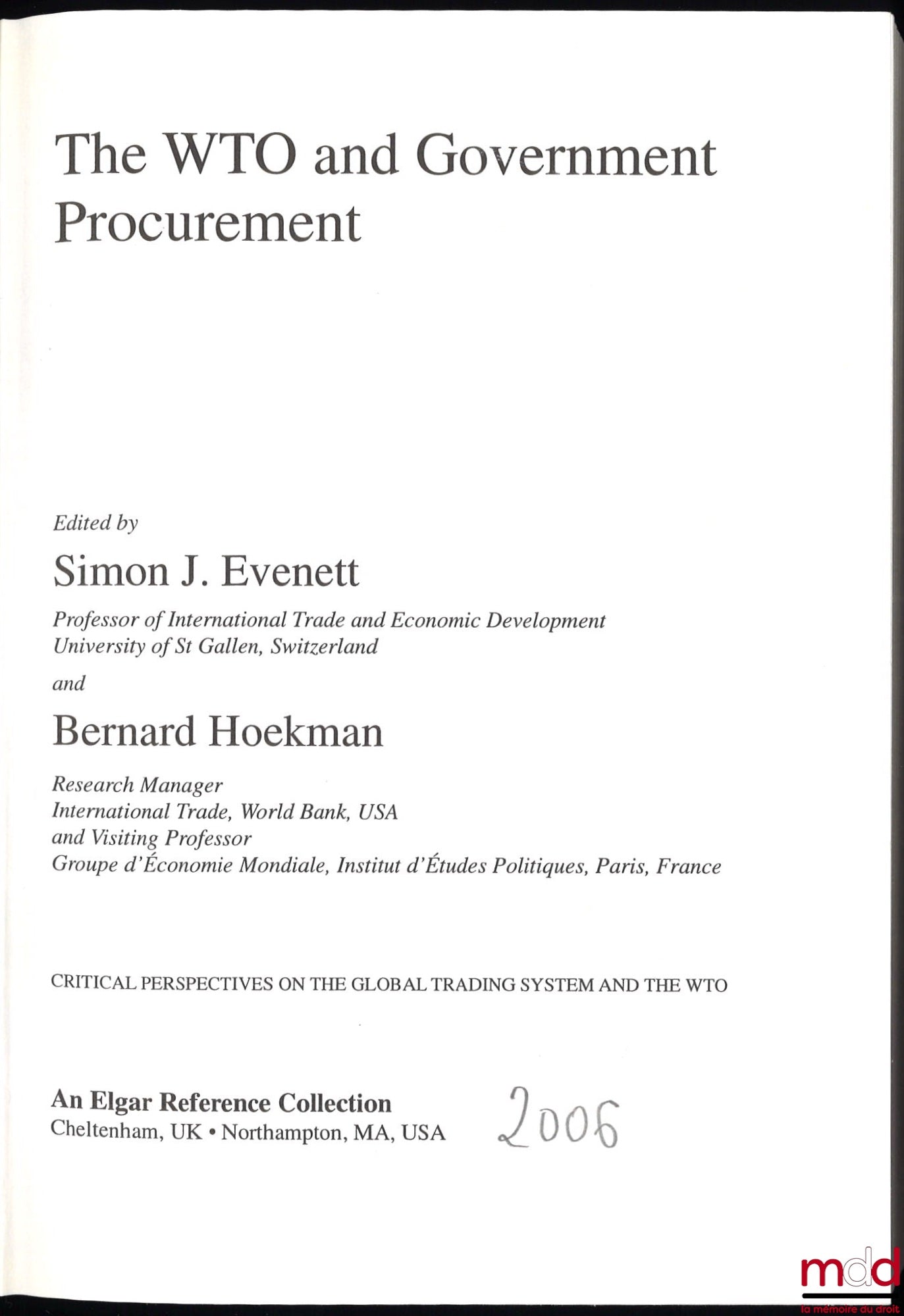 EVNETT (Simon J.) and HOEKMAN (Bernard) – THE WTO AND GOVERNMENT PROCUREMENT, coll. Critical perspectives on the global trading system and the WTO
