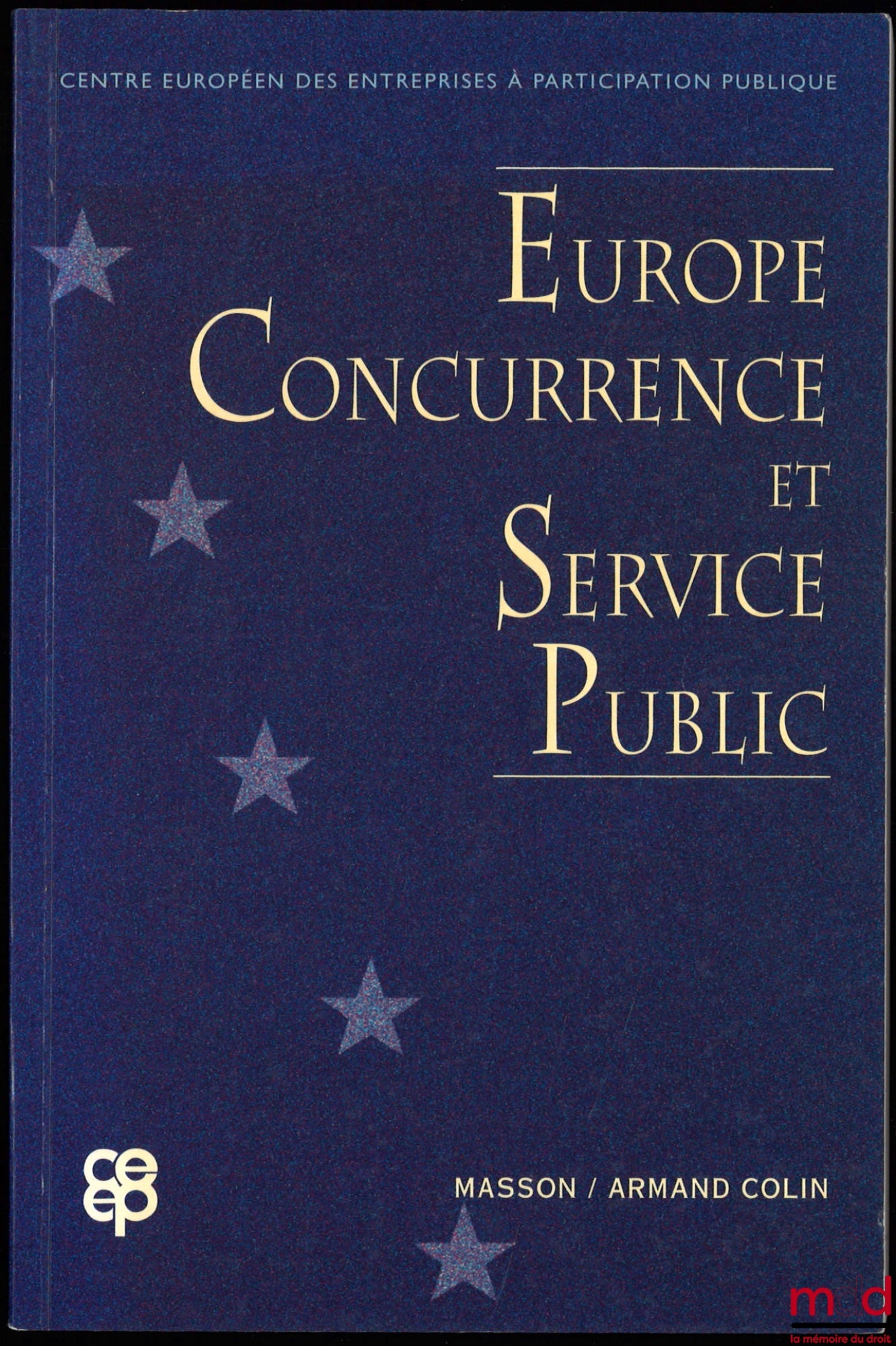 [Centre européen des entreprises à participation publique] – EUROPE, CONCURRENCE ET SERVICE PUBLIC