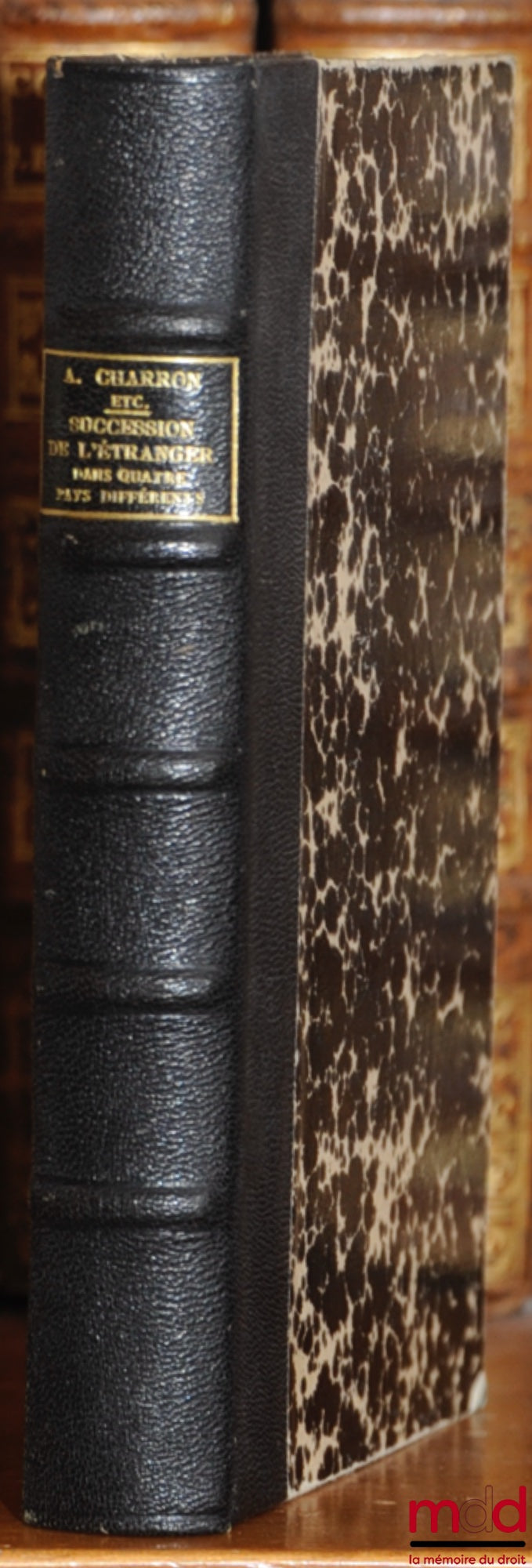 CHARRON (André), LEWALD (Walther), HINKLE (Walter-H), MONSARRAT (R.), MAW (F.G.), TENGER (F.), PATEY (J. R.) – SUCCESSION DE L’ÉTRANGER DANS QUATRE PAYS DIFFÉRENTS : LA FRANCE, L’ALLEMAGNE, LES ÉTATS-UNIS D’AMÉRIQUE, L’ANGLETERRE, Préface de P. O. Lapie,