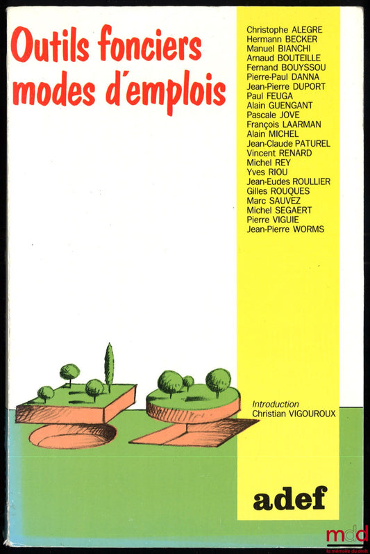 [Collectif] – OUTILS FONCIERS, MODES D’EMPLOIS, Introduction de Christian Vigouroux