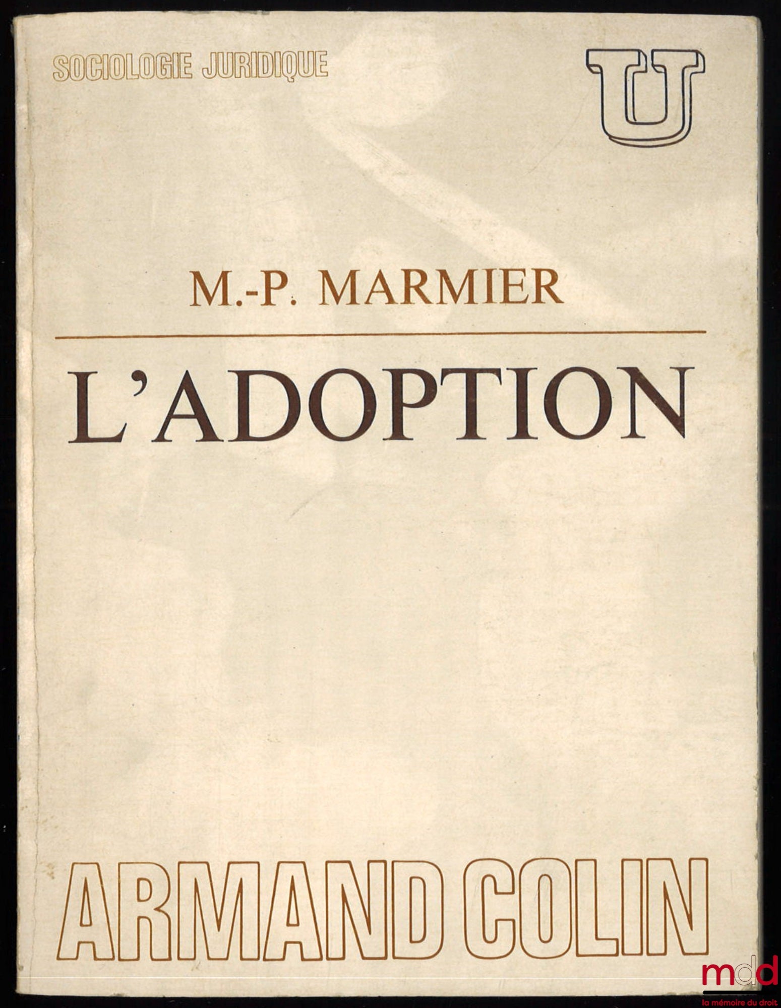MARMIER (Marie-Pierre) – ADOPTION, coll. U / legal sociology