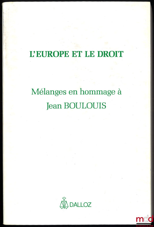 [Boulouis Miscellany] – EUROPE AND LAW, Miscellany in homage to Jean BOULOUIS