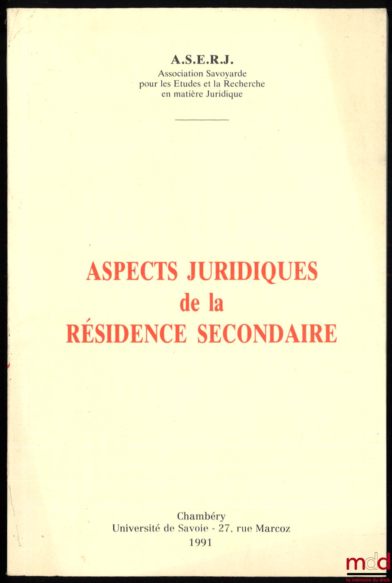 A.S.E.R.J. [Association Savoyarde pour les Études et la Recherche en matière Juridique] – ASPECTS JURIDIQUES DE LA RÉSIDENCE SECONDAIRE