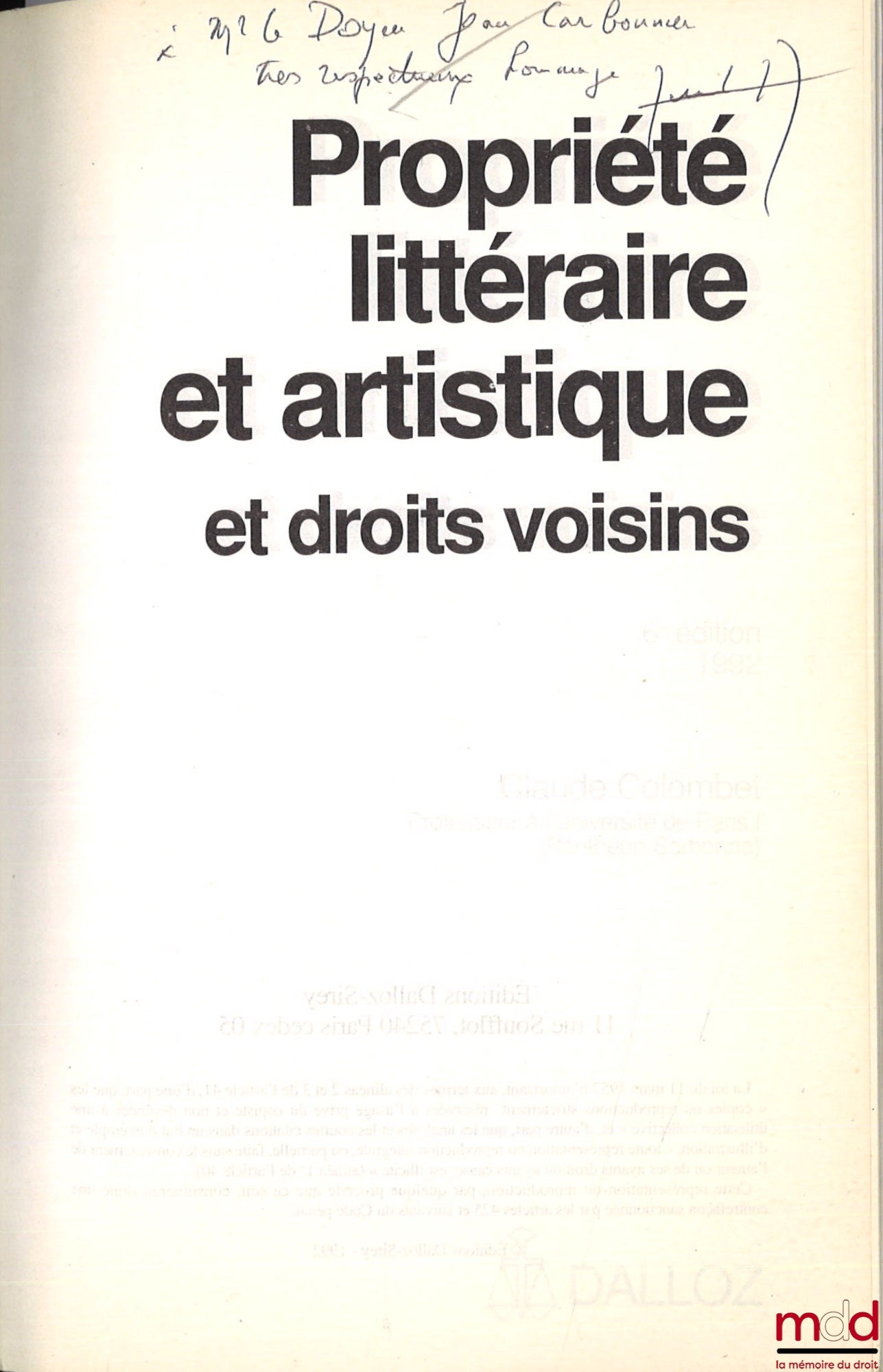 COLOMBET (Claude) – PROPRIÉTÉ LITTÉRAIRE ET ARTISTIQUE ET DROITS VOISINS, 6ème éd., coll. Précis Dalloz