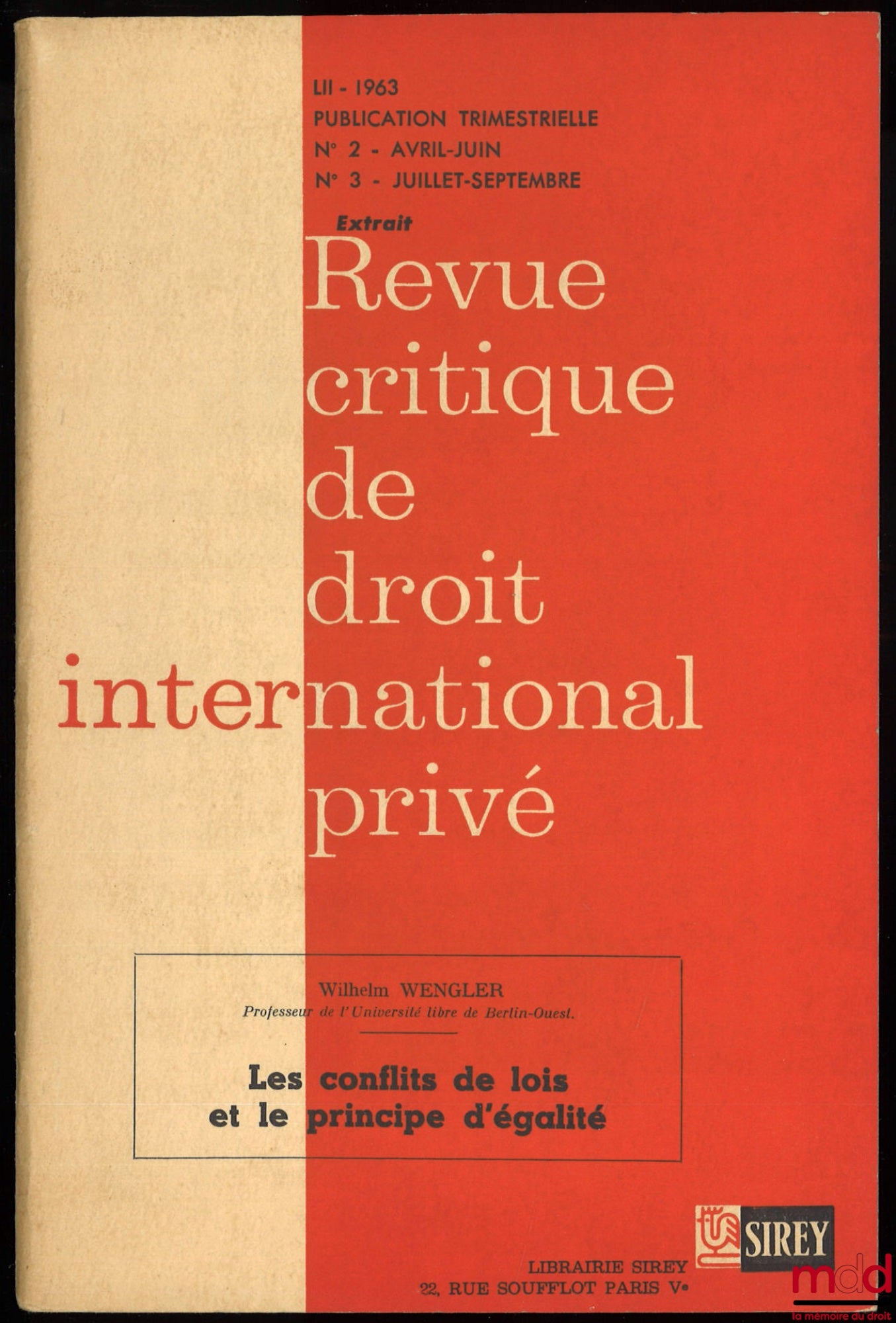 WENCKEL (Wilhelm) – LES CONFLITS DE LOIS ET LE PRINCIPE D’ÉGALITÉ, Revue critique de droit international privé, 1963, n° 2 avr.-juin et n° 3 juill.-sept.
