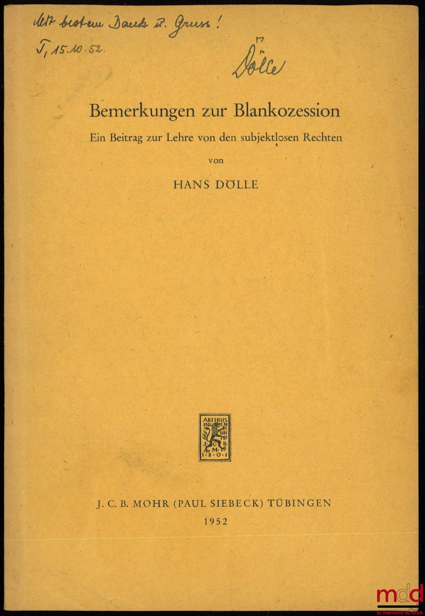 DÖLLE (Hans) – BEMERKUNGEN ZUR BLANKOZESSION. Ein Bietrag zur Lehre von den subjektlosen Rechten