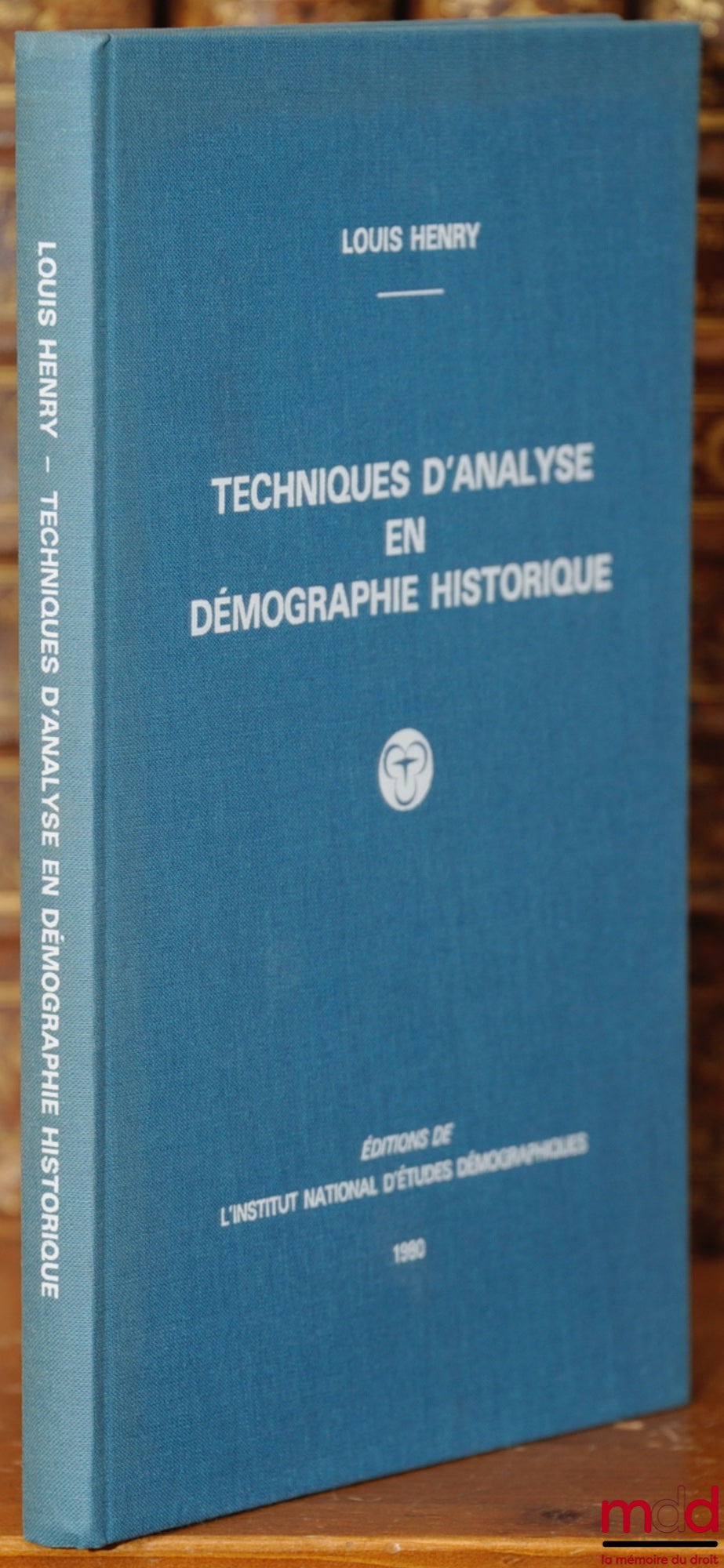 HENRY (Louis) – TECHNIQUES D’ANALYSE EN DÉMOGRAPHIE HISTORIQUE