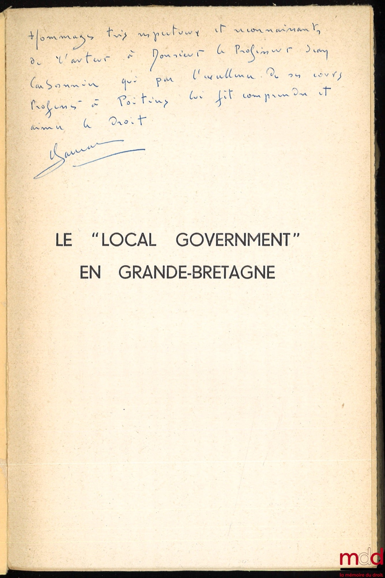 GARREAU (Roger) – LE “LOCAL GOVERNMENT” EN GRANDE-BRETAGNE, Préface de Jean Rivero, Bibl. de droit public, t. XX
