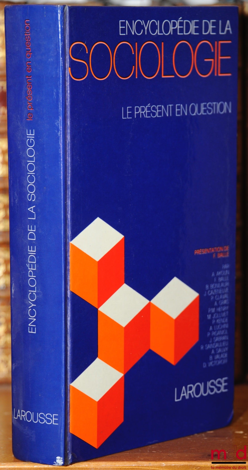 [Collectif] – ENCYCLOPÉDIE DE LA SOCIOLOGIE, Le présent en question, présenté par F. Balle