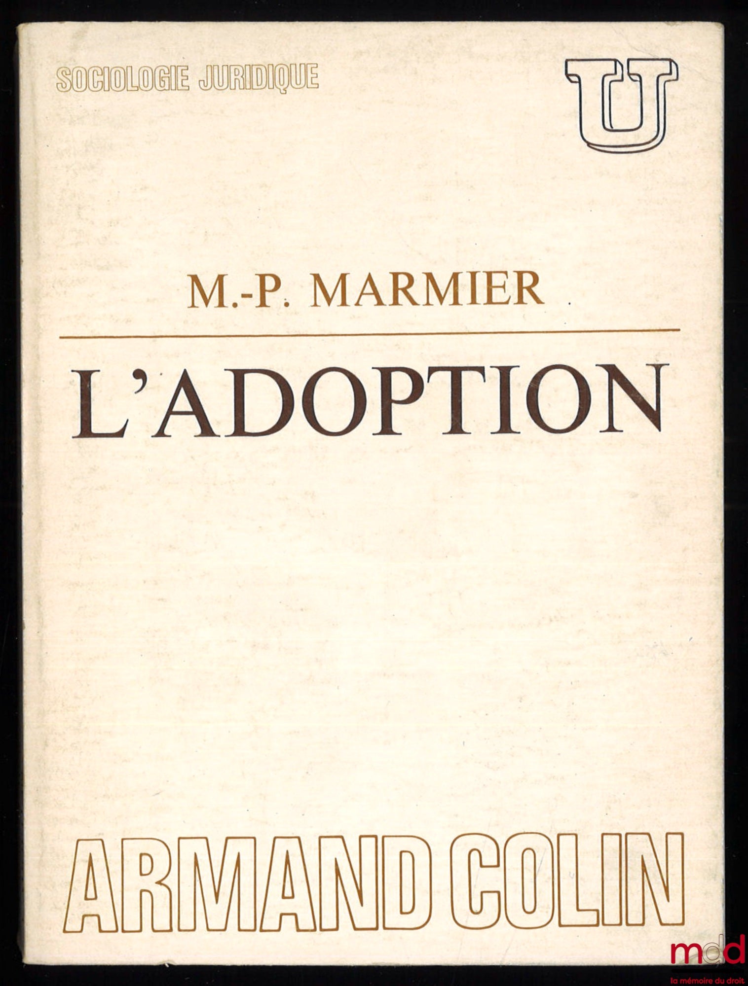 MARMIER (Marie-Pierre) – ADOPTION, coll. U / legal sociology