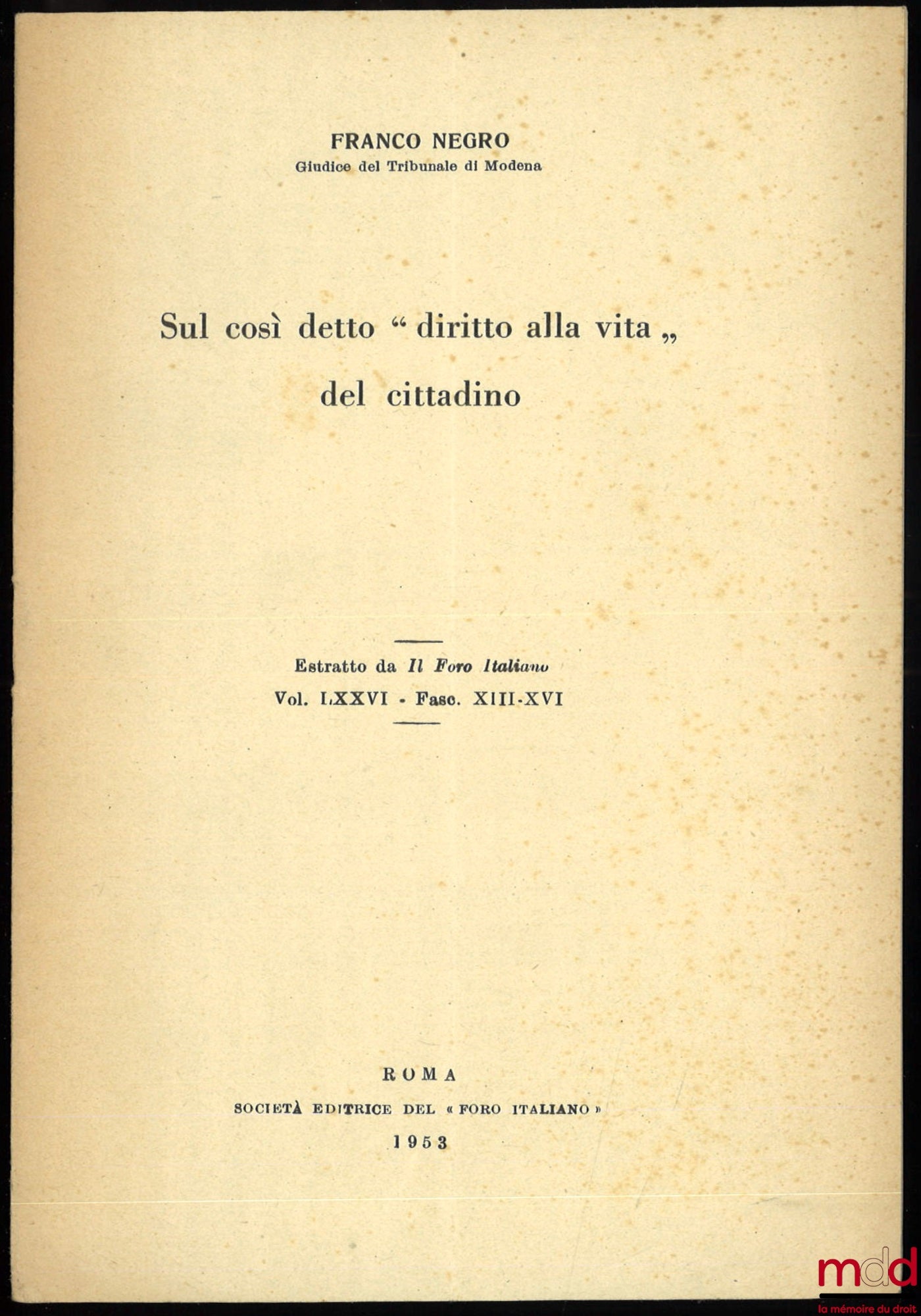 NEGRO (Franco) – SUL COSÌ DETTO “DIRITTO ALLA VITA” DEL CITTADINO