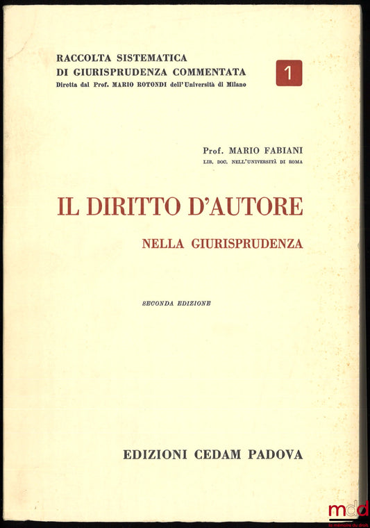 FABIANI (Mario) – IL DIRITTO D'AUTORE NELLA GIURISPRUDENZA, Second edition, Raccolta sistematica di giurisprudenza commentata, n° 1