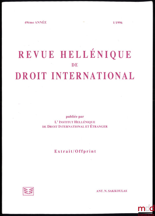 DELIYANNIS (Jean) – THE FIFTIETH ANNIVERSARY OF THE CIVIL CODE, extract from the Hellenic Review of International Law, 1996, 49:1