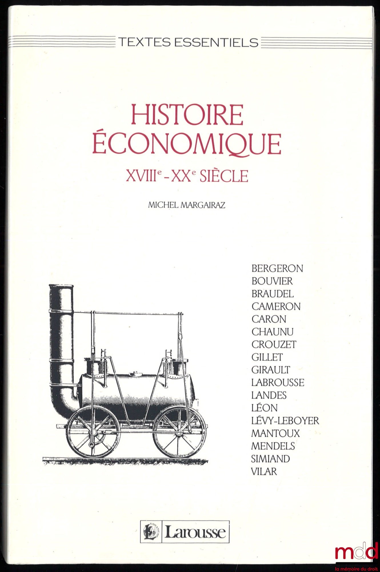 MARGAIRAZ (Michel) – ECONOMIC HISTORY 18th - 20th CENTURY, Foreword by Jacques Marseille, Essential Texts Collection
