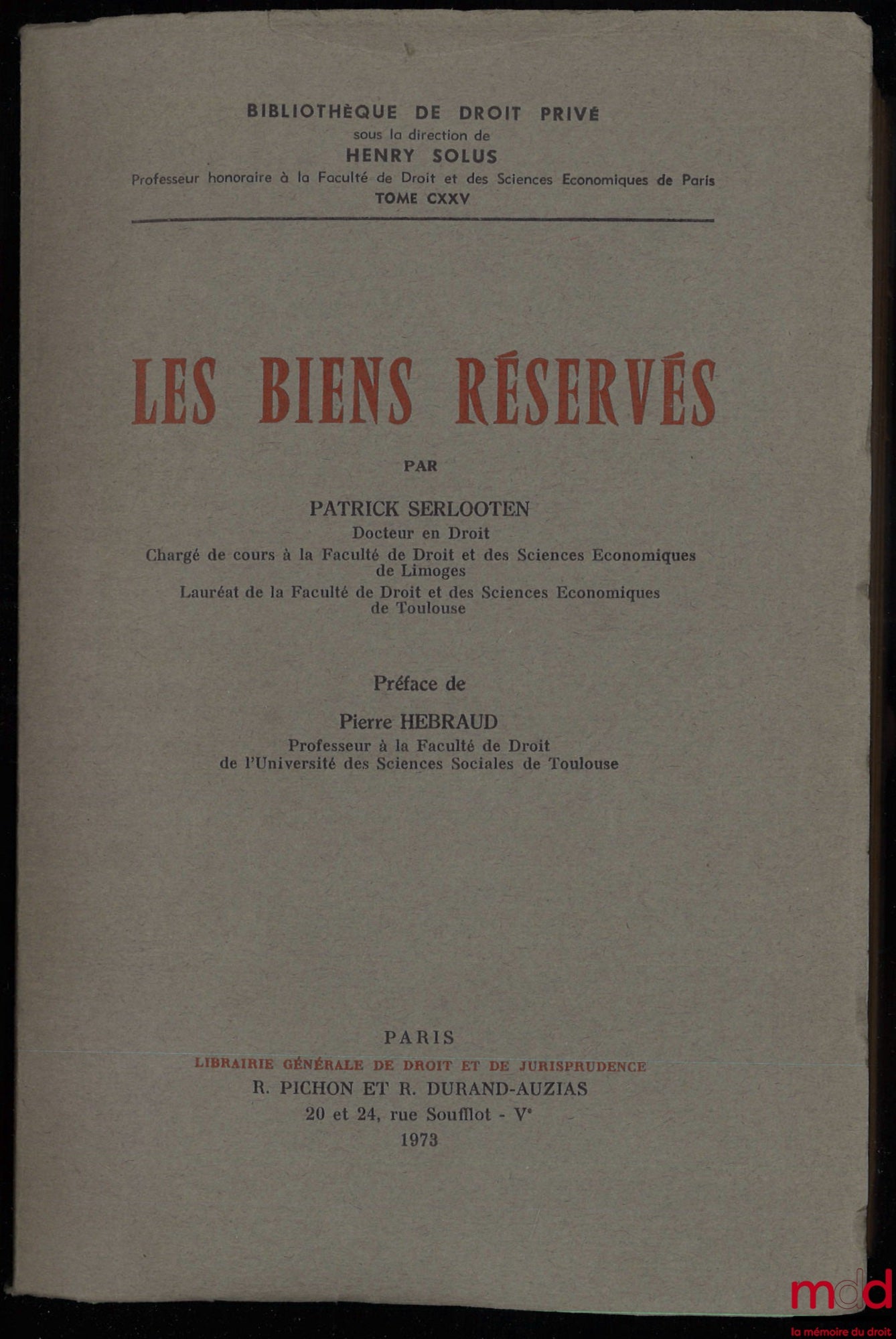 SERLOOTEN (Patrick) – RESERVED PROPERTY, Preface by Pierre Hébraud, Private Law Library, vol. CXXV