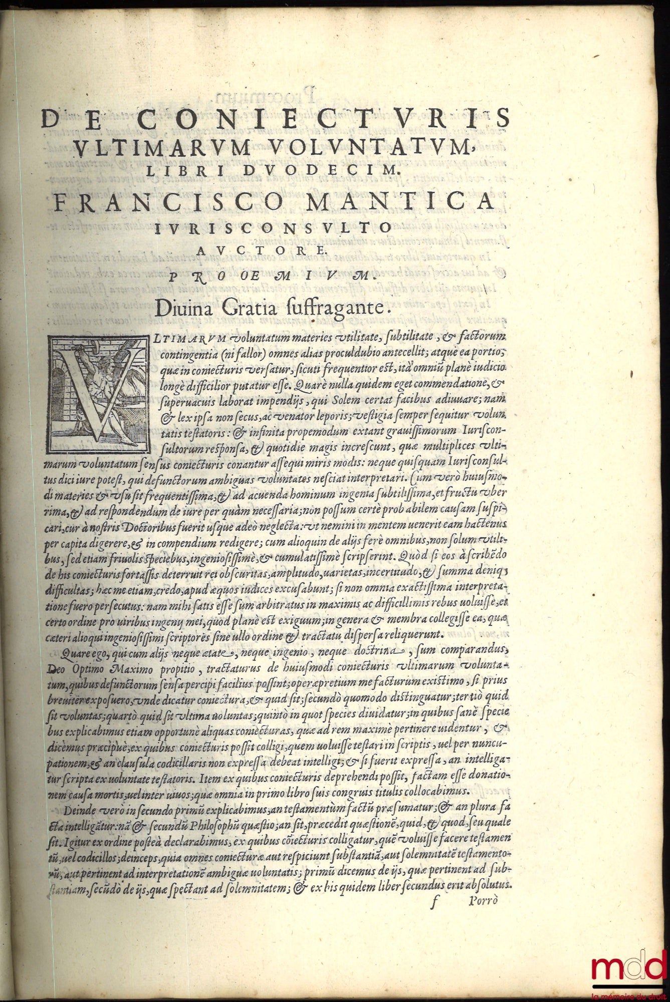 MANTICA (François) – TRACTATUS DE CONIECTURIS ULTIMARUM VOLUNTATUM In Libros duodecim distinctus. Olim in florentissima Patavina academia juris civilis professor acutissimo, ac postea sacri Palatÿ Apostolici causarum Auditore integerrimo. Nunc vero S.R.E.
