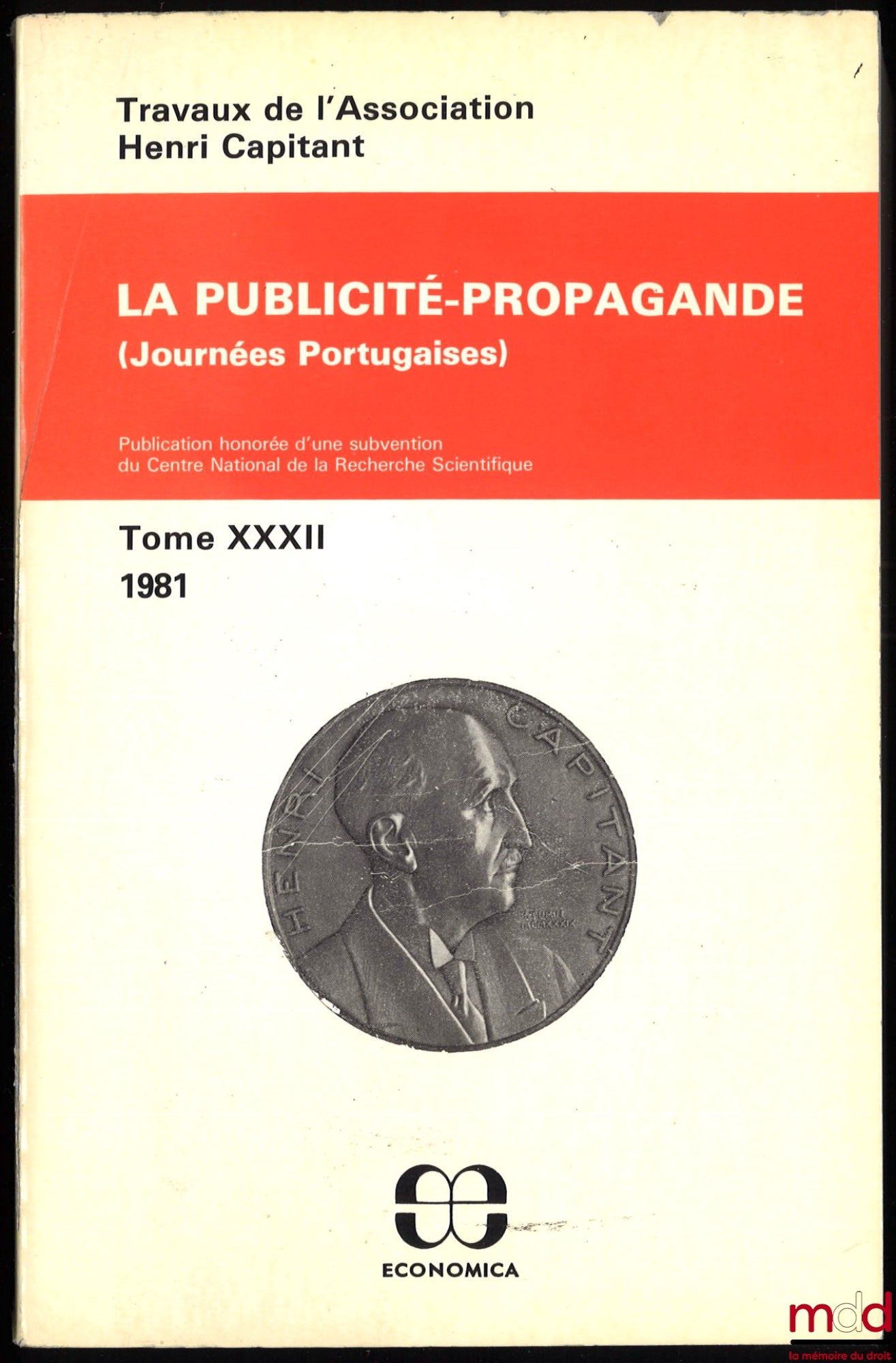 [Travaux de l’Association Henri Capitant] – LA PUBLICITÉ-PROPAGANDE, Journées Portugaises, t. XXXII (1981)