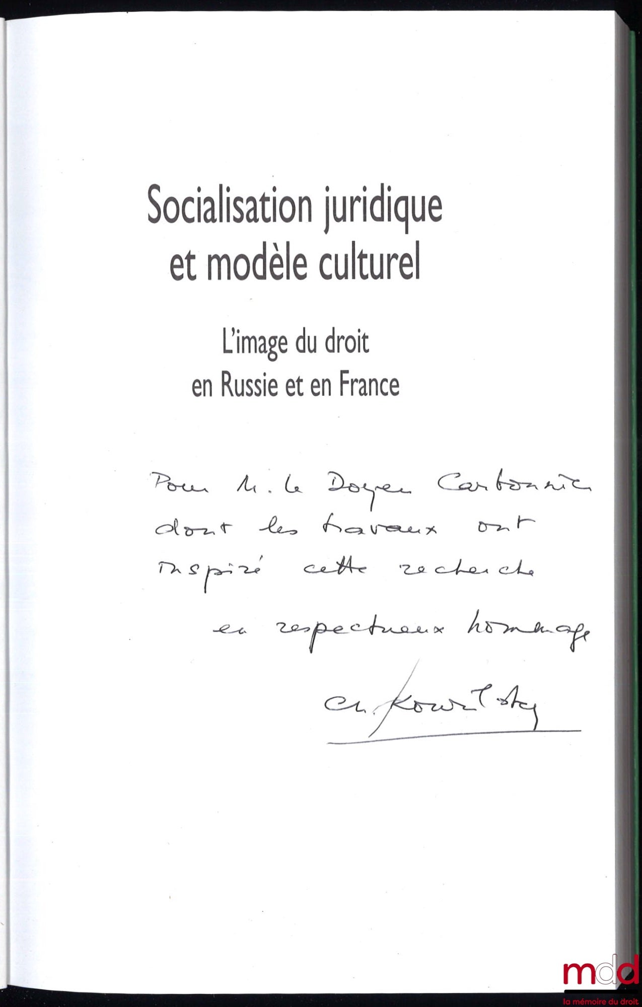 KOURILSKY-AUGEVEN (Chantal) – SOCIALISATION JURIDIQUE ET MODÈLE CULTUREL, L’image du droit en Russie et en France, en collaboration avec Marina Arutiunyan et Olga Zdravomyslova, coll. Droit et Société, t. 18