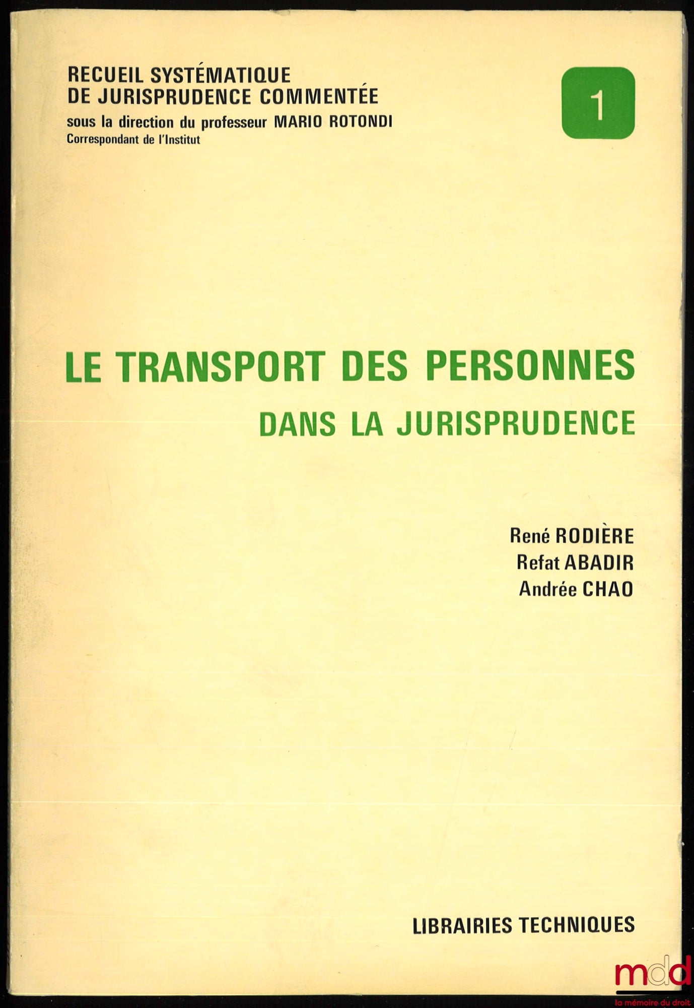 RODIÈRE (René), ABADIR (Refat) et CHAO (Andrée) – LES TRANSPORTS DES PERSONNES DANS LA JURISPRUDENCE, coll. Recueil systématique de jurisprudence commentée, n° 1