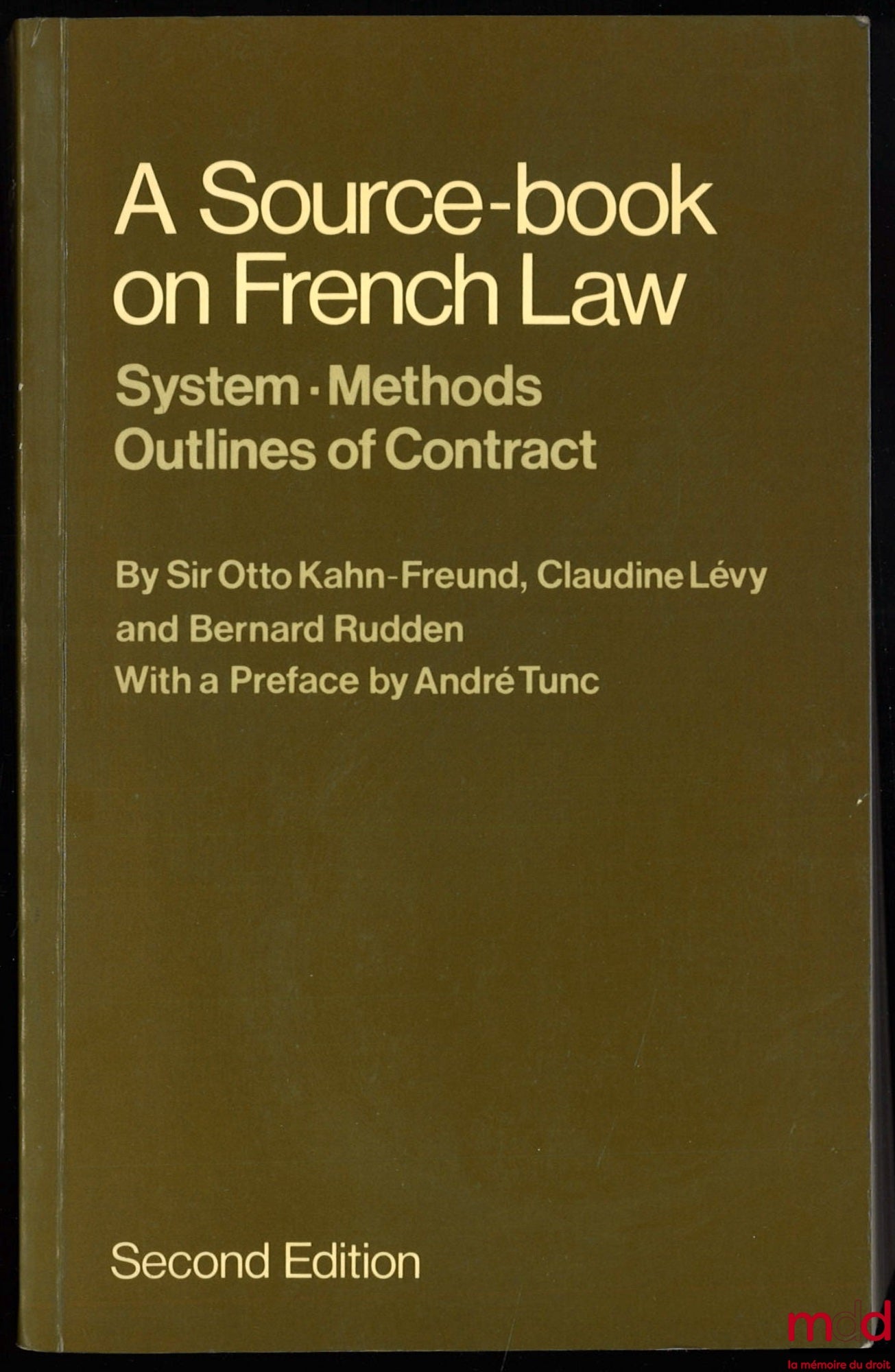 KAHN-FREUD (Otto), LÉVY (Claudine) and RUDDEN (Bernard) – A SOURCE-BOOK ON FRENCH LAW, Preface by André Tunc, 2nd ed.