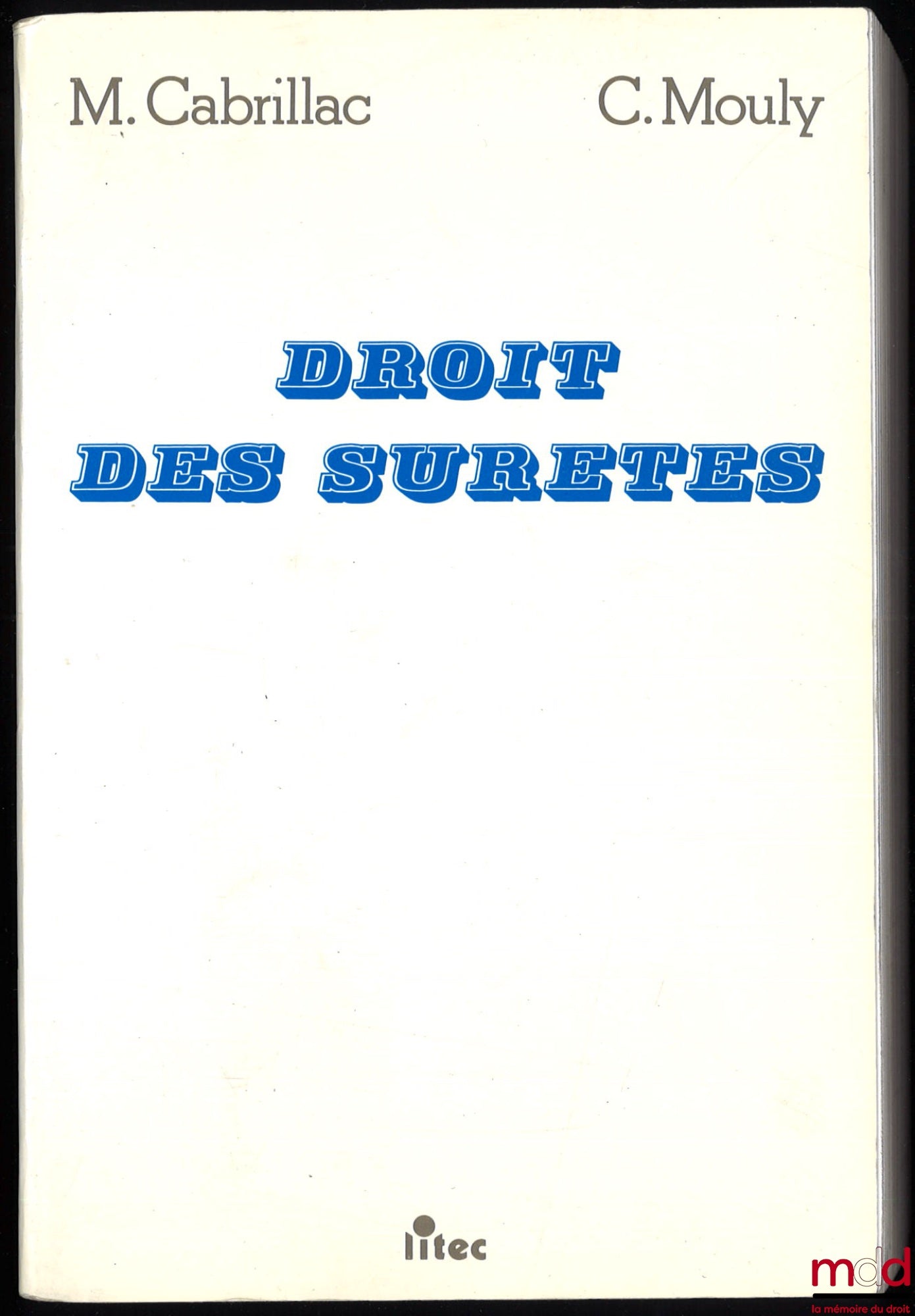 CABRILLAC (Michel) et MOULY (Christian) – DROIT DES SÛRETÉS