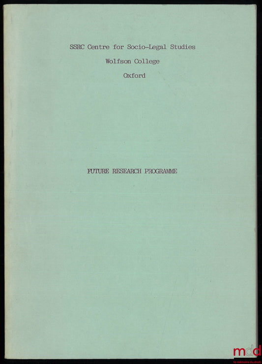 CENTRE FOR SOCIO-LEGAL STUDIES, WOLFSON COLLEGE OXFORD – FUTURE RESEARCH PROGRAMME