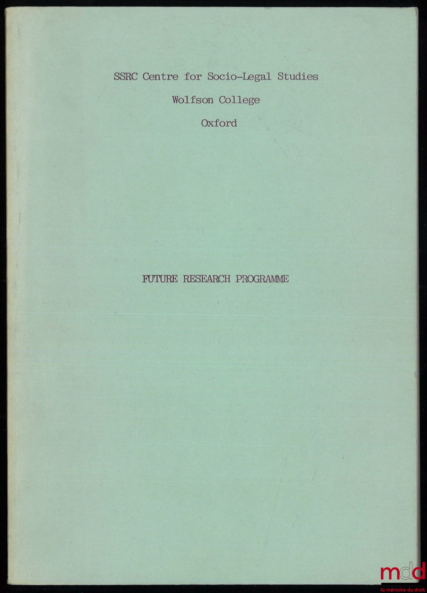 CENTER FOR SOCIO-LEGAL STUDIES, WOLFSON COLLEGE OXFORD – FUTURE RESEARCH PROGRAM