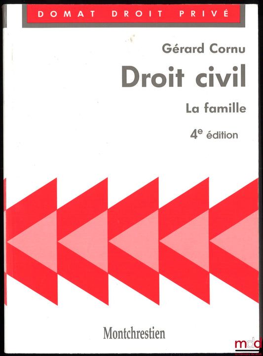 CORNU (Gérard) – DROIT CIVIL : LA FAMILLE, 4e éd., coll. Précis Domat Droit privé